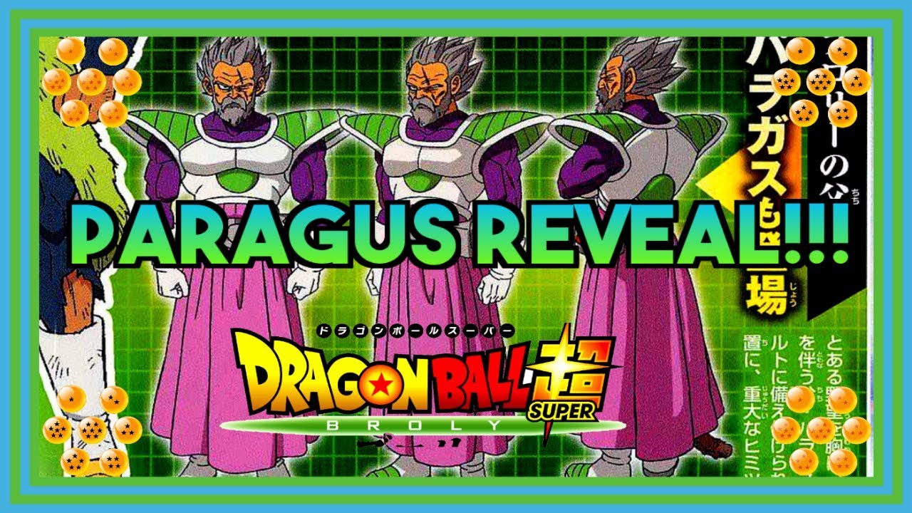 PARAGUS REVEAL!! DRAGON BALL SUPER BROLY MOVIE!!