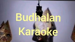 Nguri - uri budoyo di men lestari ( Budhalan Karaoke)