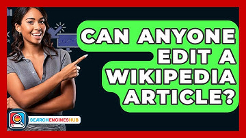 Can Anyone Edit A Wikipedia Article? - SearchEnginesHub.com