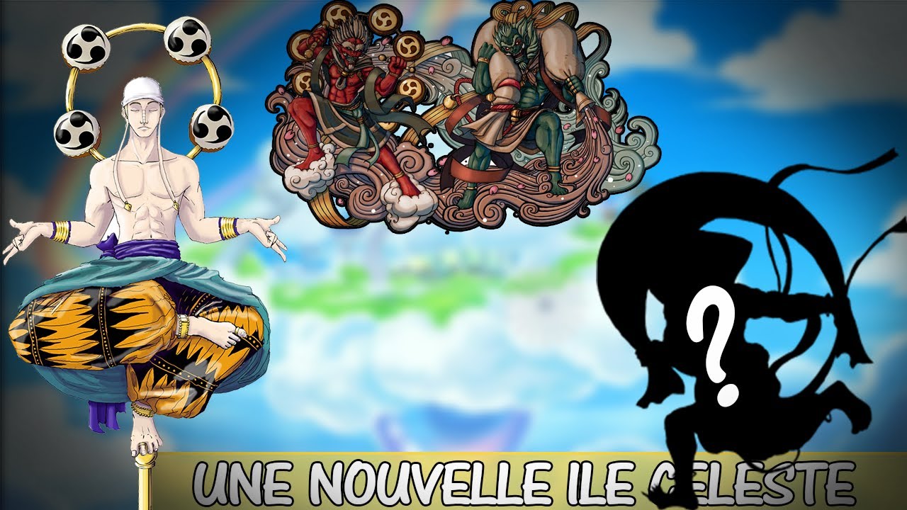 ONE PIECE THEORIE | UNE NOUVELLE ILE CELESTE - YouTube