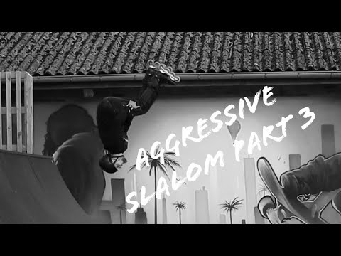 Aggressive Slalom | Part 3