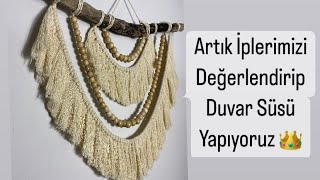 Artık İplerden Makrome Duvar Süsü Yapımı