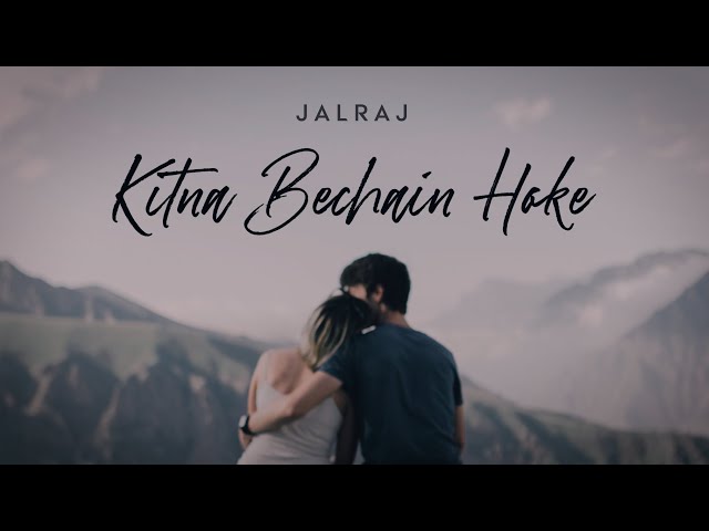 Kitna Bechain Hoke | JalRaj | Male Version | Latest Hindi Cover 2021 class=