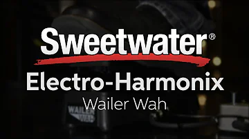 Electro-Harmonix Wailer Wah Pedal Review