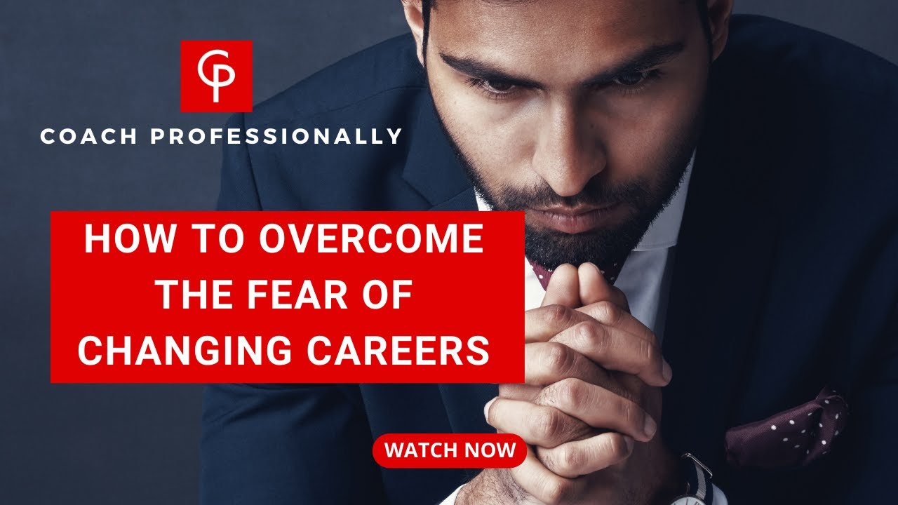 How to Overcome the Fear of Changing Careers? | Brian Rella - YouTube