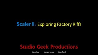Scaler II Factory Riffs Complete