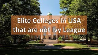 Elite Colleges in the USA that are not Ivy League | CollegeInfo | | Ranking, GPA, ACT, SAT |