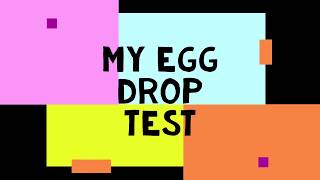 The egg drop test