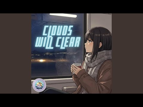 Clouds Will Clear
