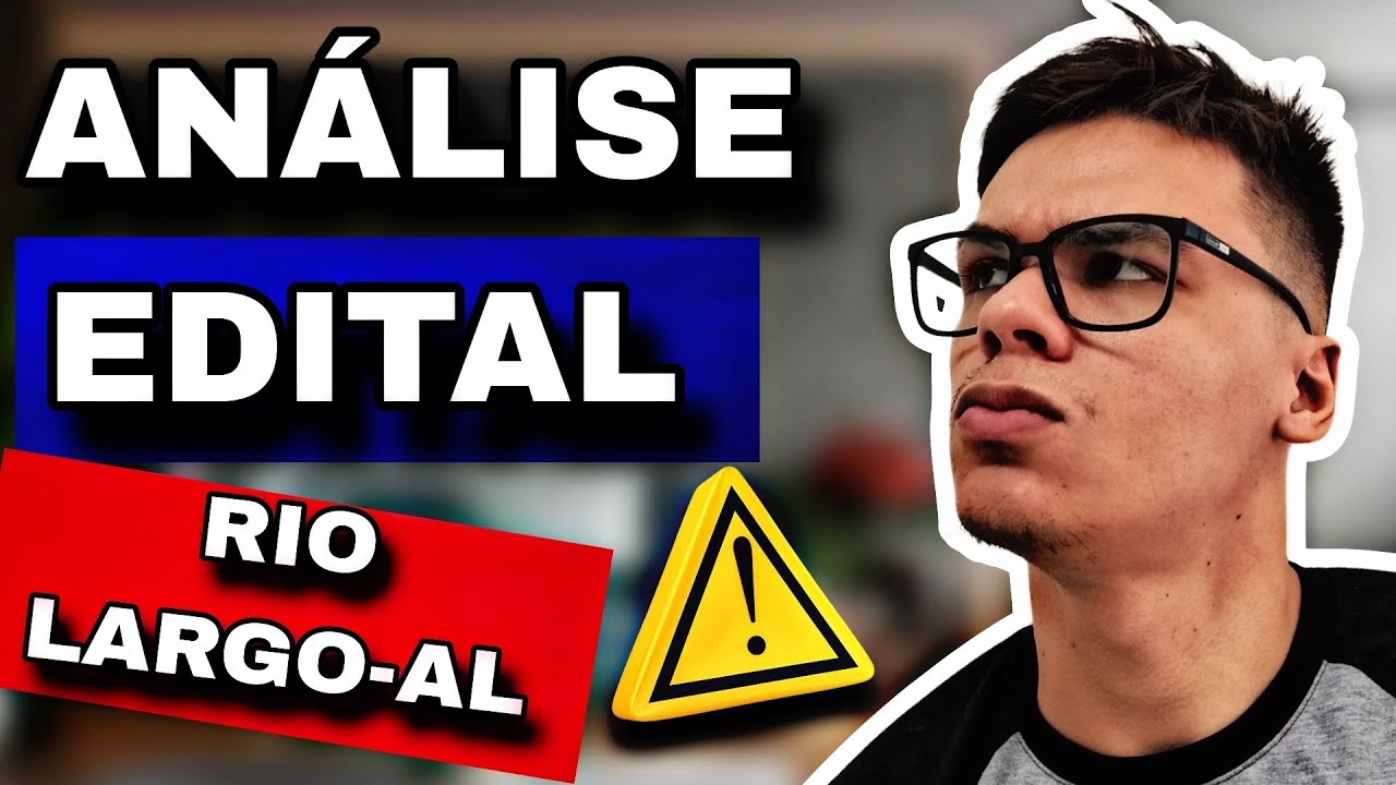 ANÁLISE EDITAL DO CONCURSO DE RIO LARGO AL ( + dicas para passar) - YouTube