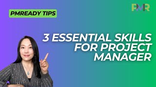 3 essential skills for Project Manager