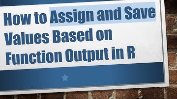 How to Assign and Save Values Based on Function Output in R