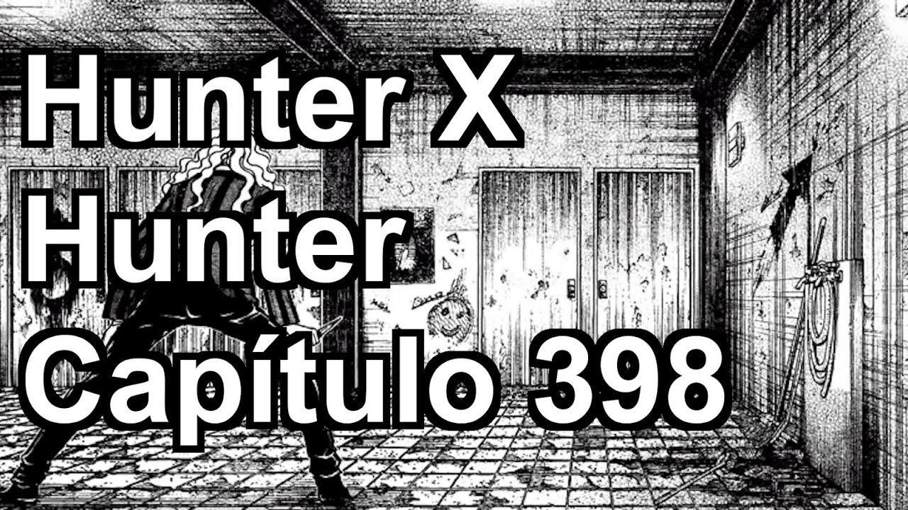 Hunter X Hunter - Capítulo 398 - YouTube