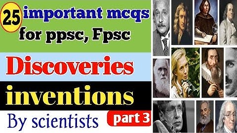 Discoveries and Inventions by Scientist Part3| important MCQs for ppsc fpsc |OnlineOfficialPAkistan
