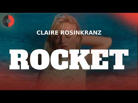 Claire Rosinkranz – Rocket | Top Songs | Lyrics