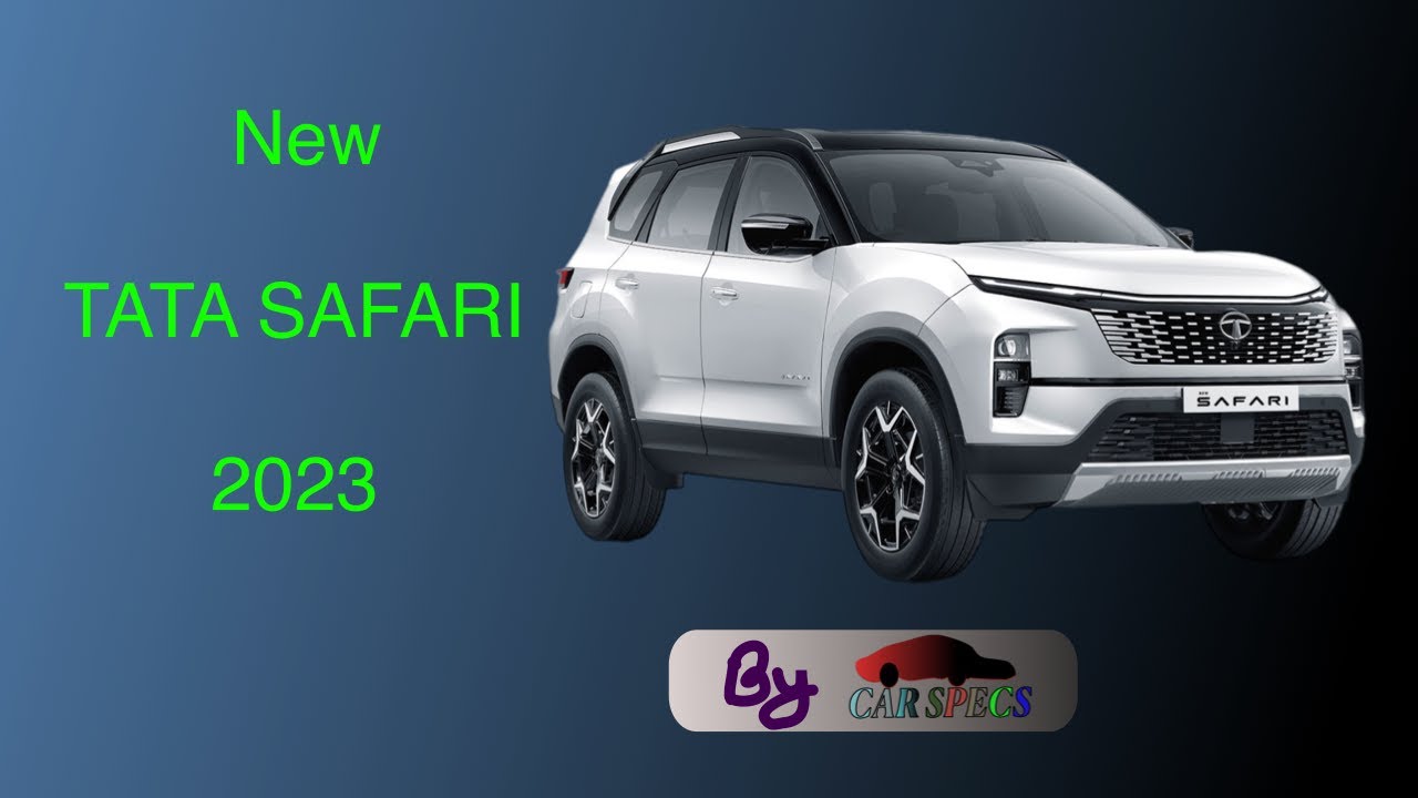 Tata Safari 2023 Specification / Tata Motors