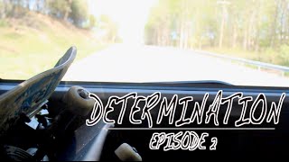 Determination - Episode 2