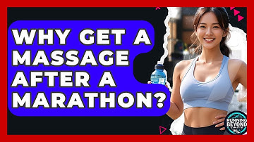 Why Get A Massage After A Marathon? - Running Beyond Limits