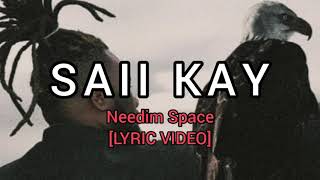 Saii Kay  Needim Space  
