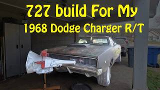 727 Build For My 1968 Dodge Charger R/T