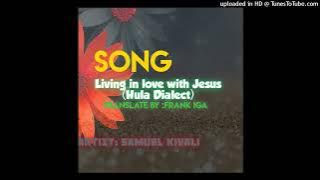 Living In love With Jesus Cover (Hula Dialect)