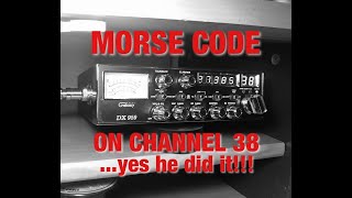 Morse Code on CB Radio Channel 38