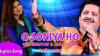 Download Lagu O SONIYA HO LYRICS SONG - UDIT NARAYAN \u0026 ALKA YAGNIK //HIMESH RESHAMMIYA MP3