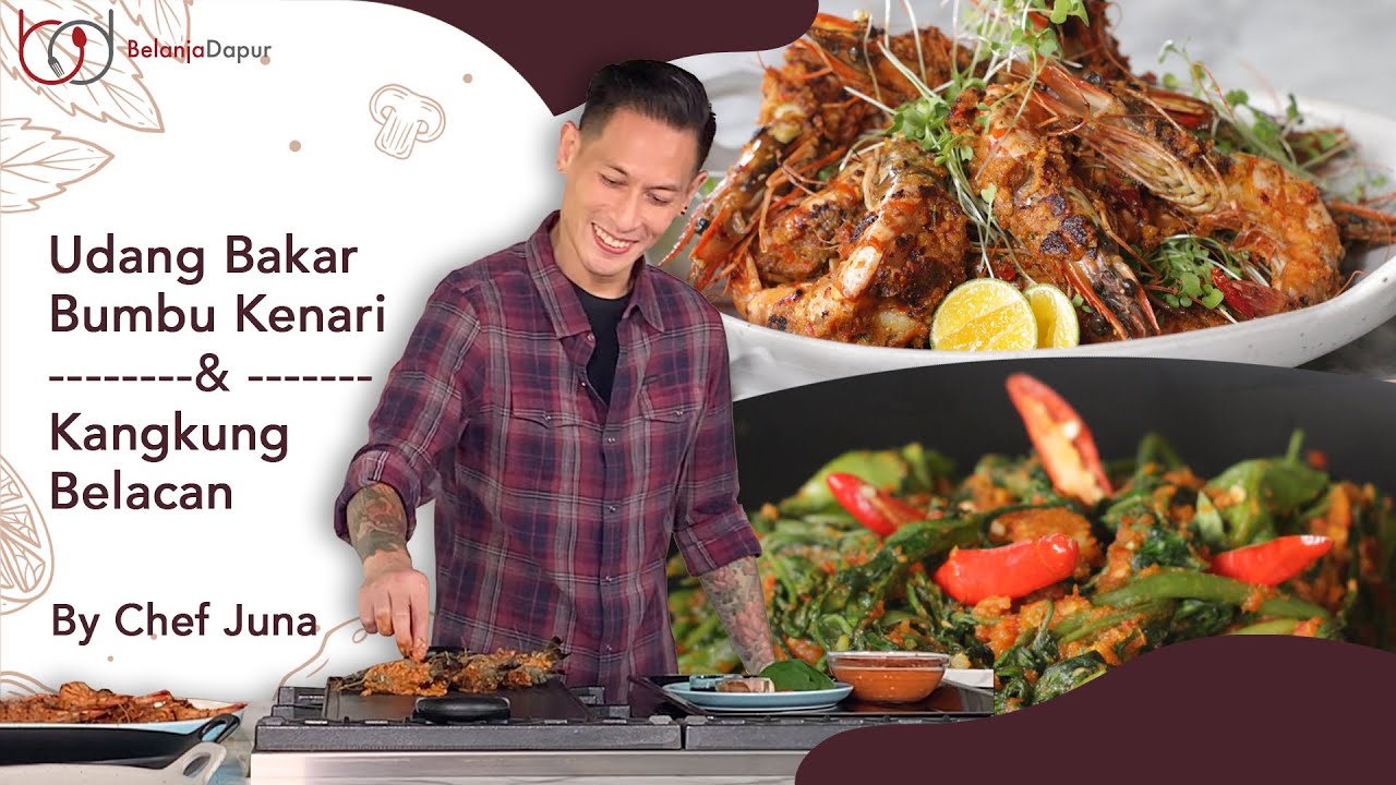 Sobat Kolesterol Jangan Coba Coba Resep Menu Udang Bakar & Kangkung Belacan Chef Juna Bikin Khilaf!