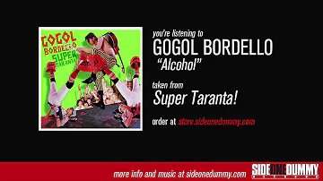 Gogol Bordello - Alcohol (Official Audio)