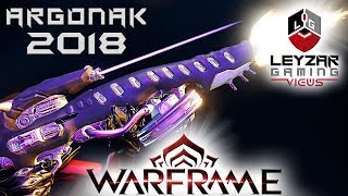 Argonak Build 2018 guide  The Laser Sight Slasher warframe Gameplay