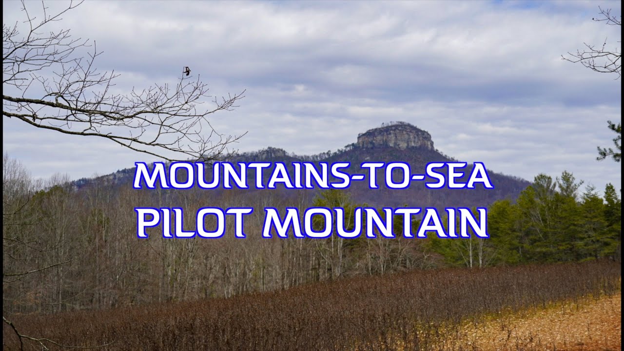 Mountains-to-Sea Trail - Pilot Mountain