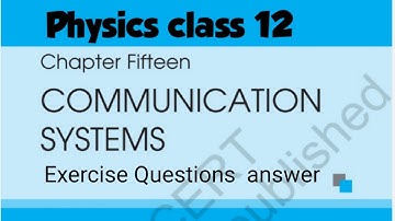 class 12 physics   Chapter-15  Communication  sytem