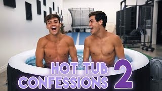 HOT TUB CONFESSIONS 2!