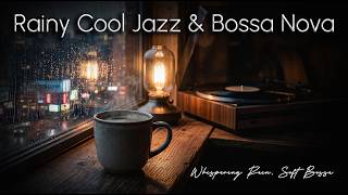 Rainy Cool Jazz & Bossa Nova - Raindrops & Rhythm