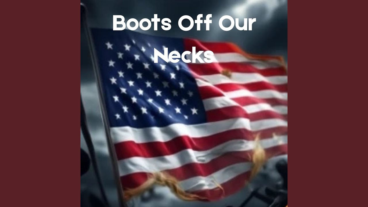 Boots Off Our Necks