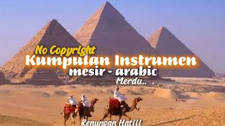 🎶 Kumpulan Instrumen backsound musik Mesir - arabic | Nocopyright ~ free download |