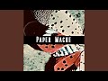 Paper Mache mp3