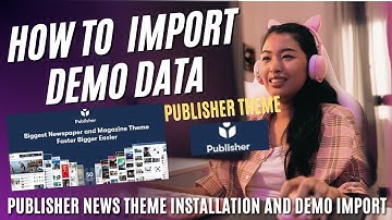How to Import Demo Data Publisher Newspaper Magazine News Review WordPress Theme Raja