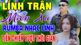 LÍNH TRẬN MIỀN XA✨LK Rumba Trữ Tình Hải Ngoại HAY NHẤT HIỆN NAY ✪ MÃI TRONG TIM NGƯỜI LÍNH