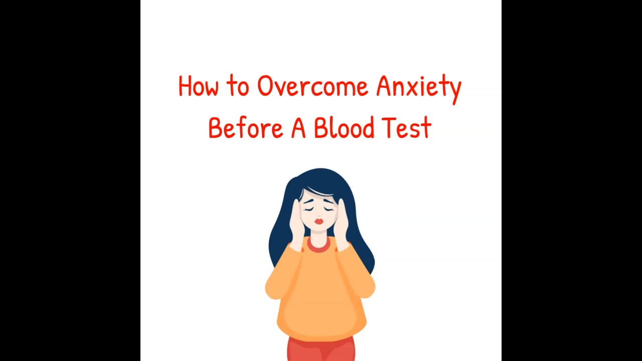How To Anxiety Before A Blood Test YouTube