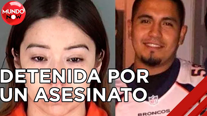 Nancy Cervantes fue detenida por el asesinato a ba...
