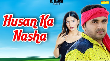 Sapna Chaudhary :- Husan Ka Nasha | Dev Kumar Deva | Latest Haryanvi Songs 2019 | Dj Ragni
