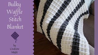 How to Crochet a Bulky Waffle Stitch Blanket