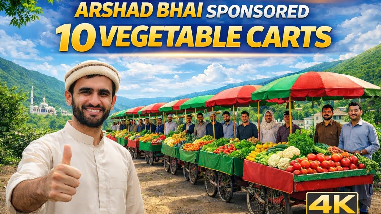 5 Yesterday, 5 Today — Arshad Bhai Sponsored 10 Vegetable Carts | Hangu Pakistan | 4k