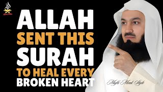 ALLAH Sent This Surah To Heal Every Broken Heart | Powerful Islamic Reminder