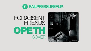 opeth - for abesnt friends (cover.)