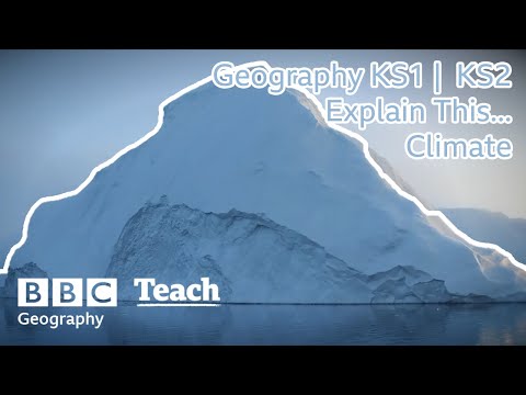 Geography | KS1 | KS2 | Explain This... | Climate | BBC Teach