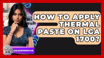 How To Apply Thermal Paste On LGA 1700? - The Hardware Hub