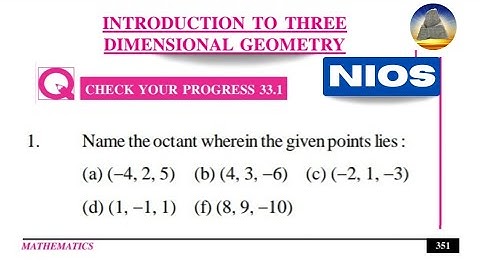 Nios, Class -12, Ch-33, Introduction to three dimensional geometry,Ex-33.1, Complete