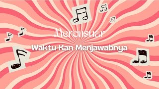 Mercusuar  Waktu Kan Menjawabnya  